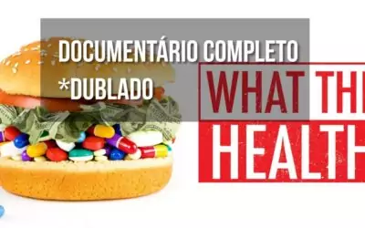 Documentário – What The Health